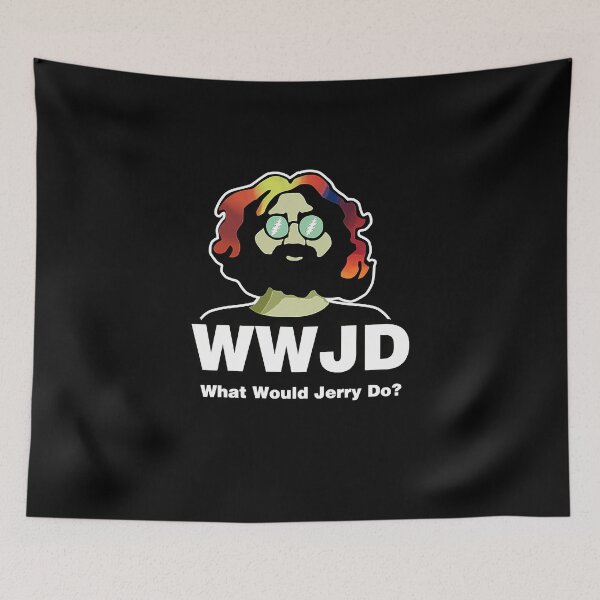 Item preview, What Would Jerry Do designed and sold by Ladonamas57.