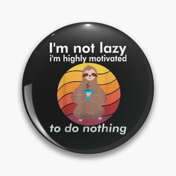 Item preview, Funny sloth saying work colleague Im not lazy TShirt60 designed and sold by virnmjan.