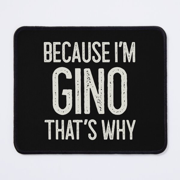 Item preview, Because I’m Gino That’s Why Funny Personalized Name designed and sold by MariosNydras.