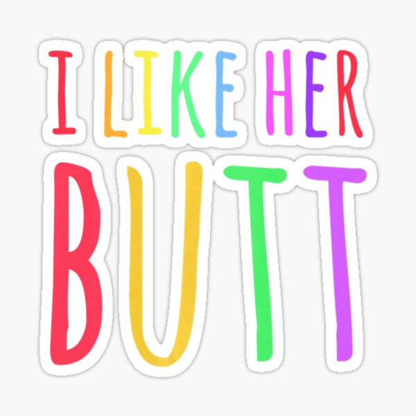 Lgbt Lesbian Matching Couples Compliment I Like Her Butt Classic Sticker By Hawxbsoleyz
