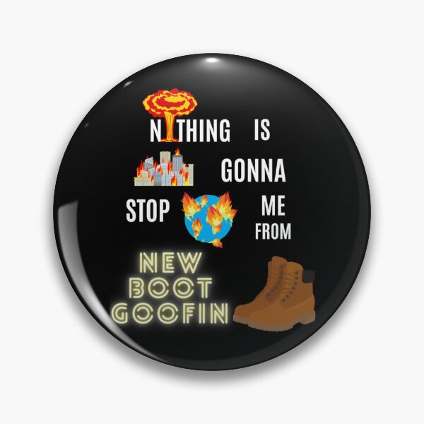 Item preview, Nothing stopping me from newbootgoofin   designed and sold by ArtHouseMakes.