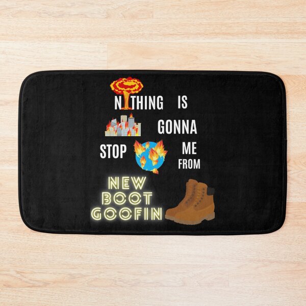 Item preview, Nothing stopping me from newbootgoofin   designed and sold by ArtHouseMakes.