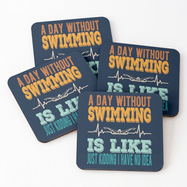 Item preview, A Day Without Swimming Is Like Just Kidding I Have No Idea designed and sold by samah82.