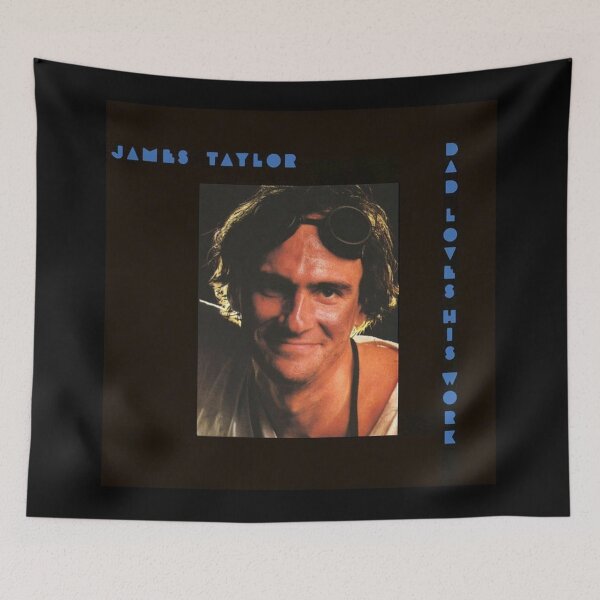 Item preview, James Taylor dad loves his work designed and sold by LennittBligen.