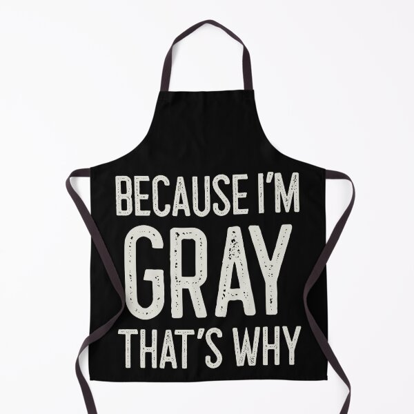 Item preview, Because I’m Gray That’s Why Funny Personalized Name designed and sold by MariosNydras.