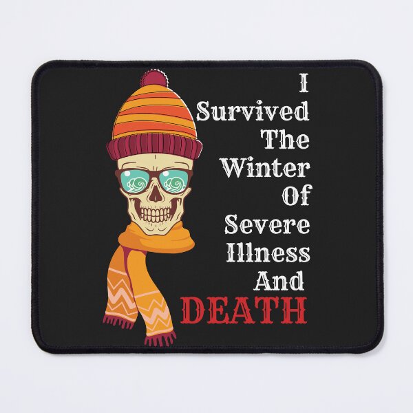 Item preview, I survived the winter of severe illness and death designed and sold by Best-Designers.