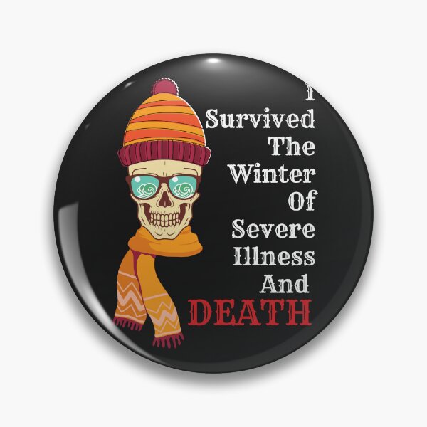 Item preview, I survived the winter of severe illness and death designed and sold by Best-Designers.