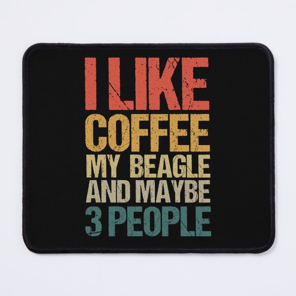 Item preview, I Like Coffee My Beagle and Maybe 3 People, Beagle Lover, Beagle Owner, Vintage Retro Beagle designed and sold by AMINE ★★★★★.