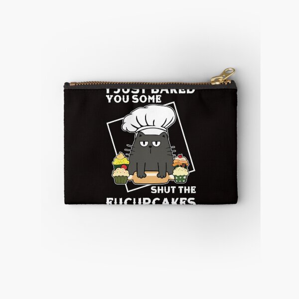 Item preview, Cat Just Baked You Some Shut The Fucup Cakes designed and sold by DeGeo.