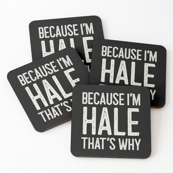 Item preview, Because I’m Hale That’s Why Funny Personalized Name designed and sold by MariosNydras.