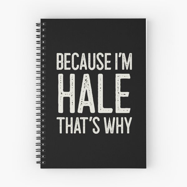 Item preview, Because I’m Hale That’s Why Funny Personalized Name designed and sold by MariosNydras.