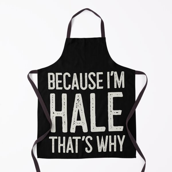 Item preview, Because I’m Hale That’s Why Funny Personalized Name designed and sold by MariosNydras.