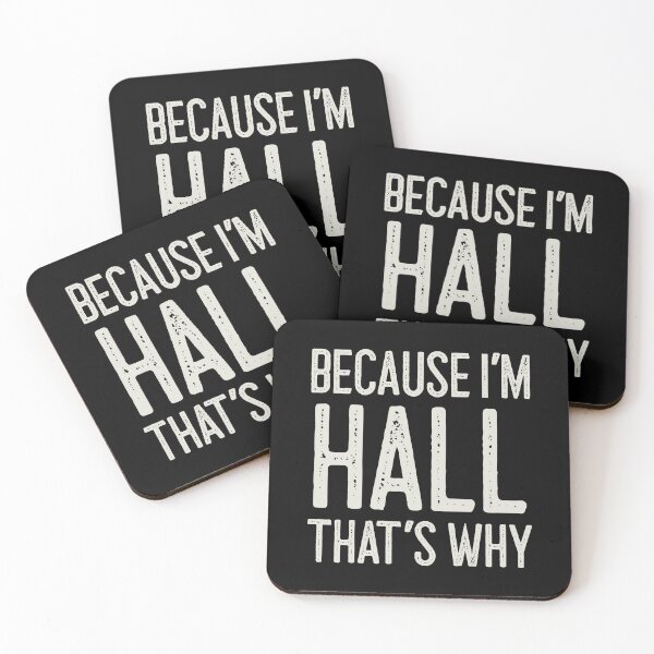 Item preview, Because I’m Hall That’s Why Funny Personalized Name designed and sold by MariosNydras.