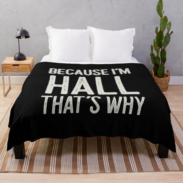 Item preview, Because I’m Hall That’s Why Funny Personalized Name designed and sold by MariosNydras.