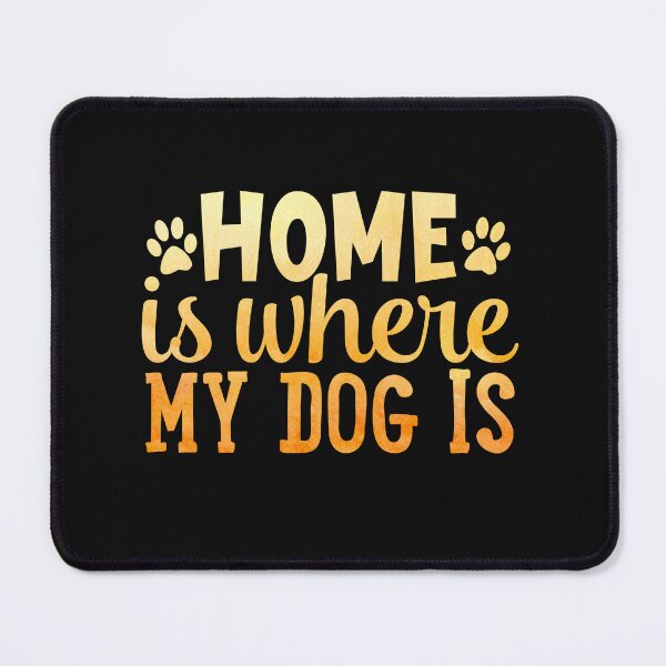 Item preview, home is where my dog ,gift with dog designed and sold by lapolonaise.