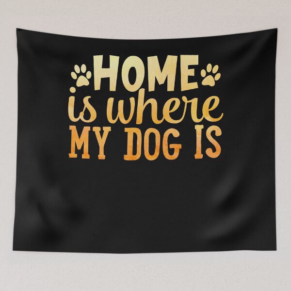 Item preview, home is where my dog ,gift with dog designed and sold by lapolonaise.