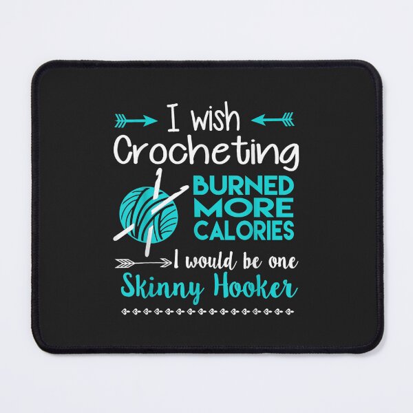 Item preview, I Wish Crocheting Burned More Calories  Funny Crochet Lover TShirt74 designed and sold by virnmjan.