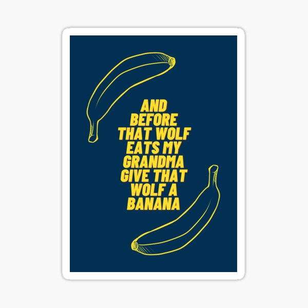 "Give that wolf a banana Eurovision Norway 2022" Sticker by LucyGrace Redbubble