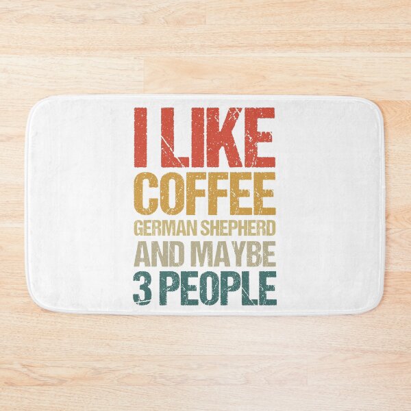 Item preview, I Like Coffee German Shepherd and Maybe 3 People, German Shepherd Lover, German Shepherd Owner, Vintage Retro German Shepherd designed and sold by AMINE  ★★★★★.