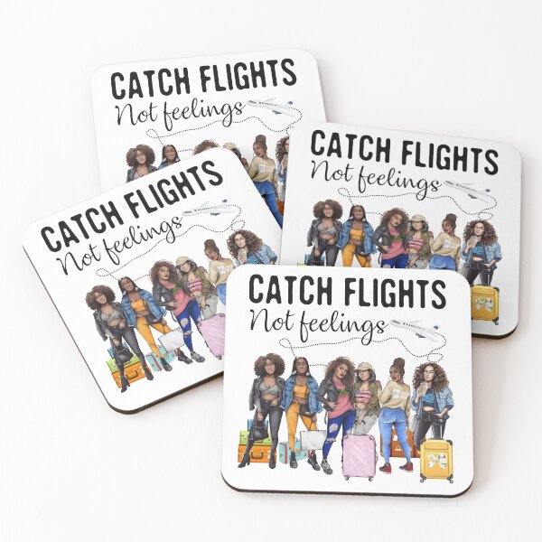 Item preview, Catch Flights Not Feeling Black Girl designed and sold by DeGeo.