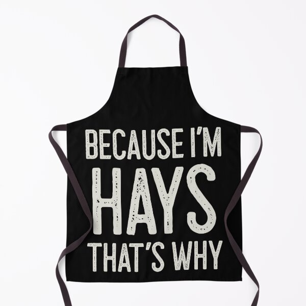 Item preview, Because I’m Hays That’s Why Funny Personalized Name designed and sold by MariosNydras.