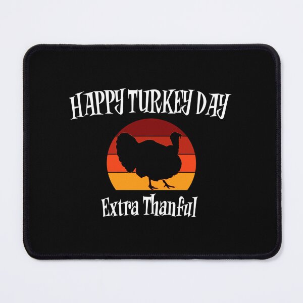 Item preview, Happy Turkey Day - Extra Thankful Essential . designed and sold by majbgdronenk.