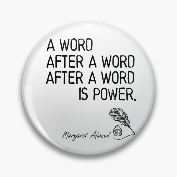Item preview, A Word After A Word After A Word is Power - Margaret Atwood designed and sold by Heddar Badreddine.
