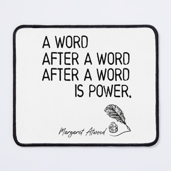 Item preview, A Word After A Word After A Word is Power - Margaret Atwood designed and sold by Heddar Badreddine.