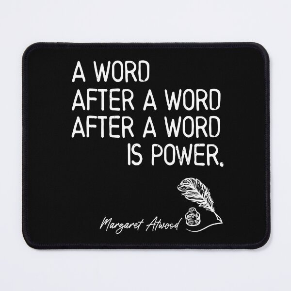 Item preview, A Word After A Word After A Word is Power - Margaret Atwood designed and sold by Heddar Badreddine.