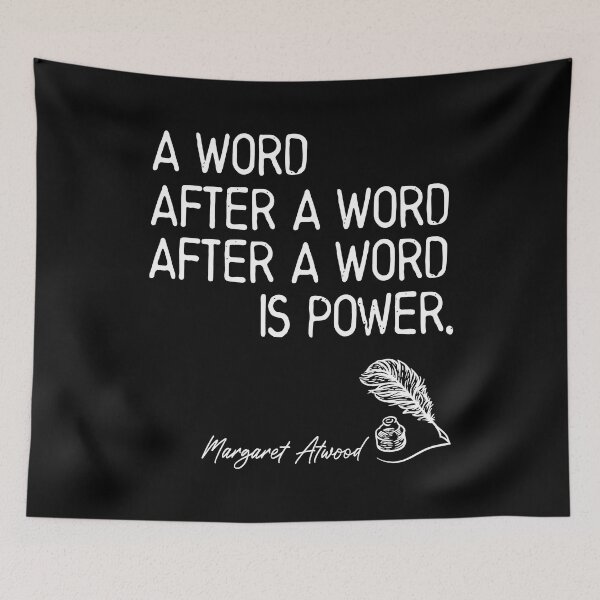 Item preview, A Word After A Word After A Word is Power - Margaret Atwood designed and sold by Heddar Badreddine.