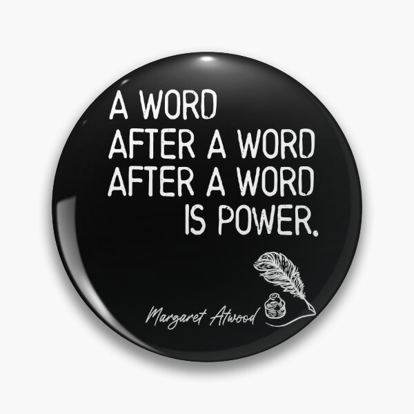 Item preview, A Word After A Word After A Word is Power - Margaret Atwood designed and sold by Heddar Badreddine.