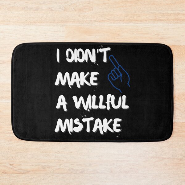 Item preview, I didn&x27;t make a willful mistake. Classic T-Shirt designed and sold by LiveYeu1EM.