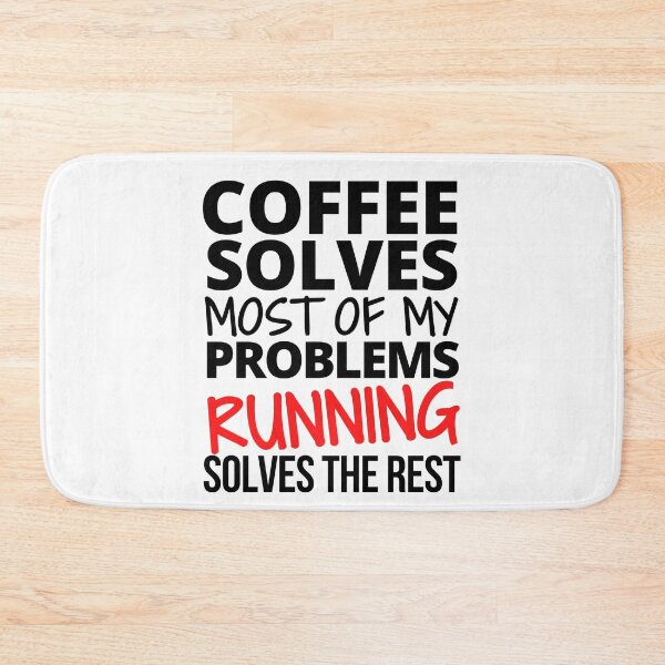 Item preview, Coffee solves most of my problems. Running solves the rest. designed and sold by TheGreenGoat.