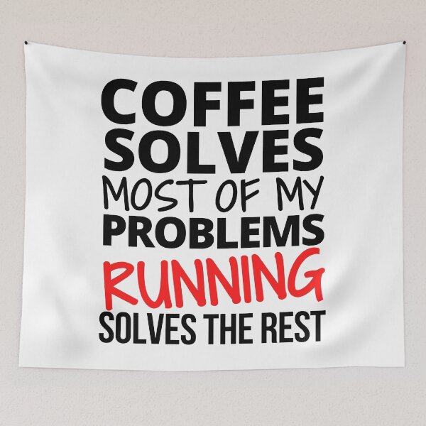 Item preview, Coffee solves most of my problems. Running solves the rest. designed and sold by TheGreenGoat.