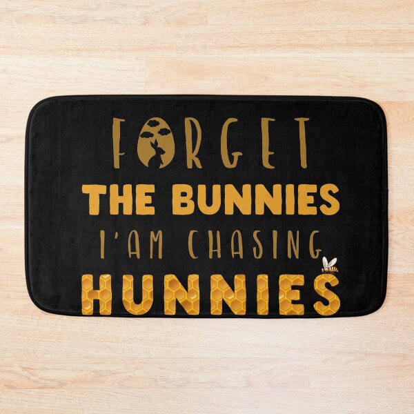 Item preview, Forget The Bunnies I'Am Chasing Hunnies  designed and sold by SlinesStudio.