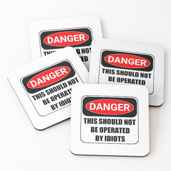 Item preview, Funny danger Warning signs danger this should not be operated by idiots stickers and shirt  designed and sold by cizito.