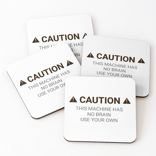 Item preview, Funny danger Warning signs caution this machine has no brain use your own stickers and shirt  designed and sold by cizito.