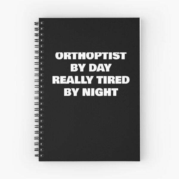 Item preview, ORTHOPTIST BY DAY REALLY TIRED BY NIGHT designed and sold by joebrad.