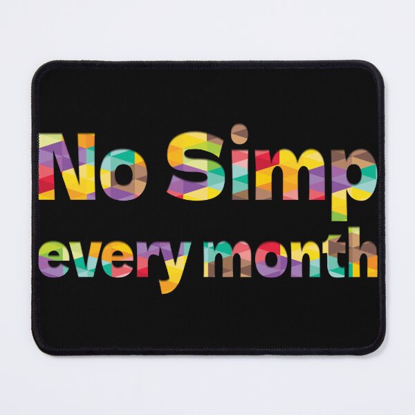 Item preview, No simp month every month colorful pattern typography designed and sold by Randa Ranmania.