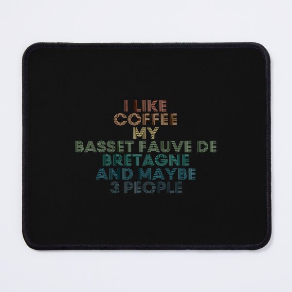 Item preview, I Like Coffee My Basset Fauve de Bretagne And Maybe 3 People designed and sold by kindxinn.