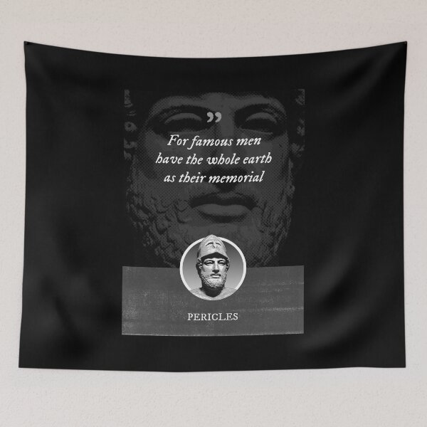 Item preview, Pericles - For famous men have the whole earth as their memorial designed and sold by Syahrasi.