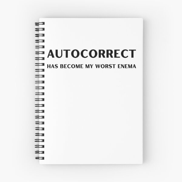 Item preview, Autocorrect Has Become My Worst Enema designed and sold by player-502.