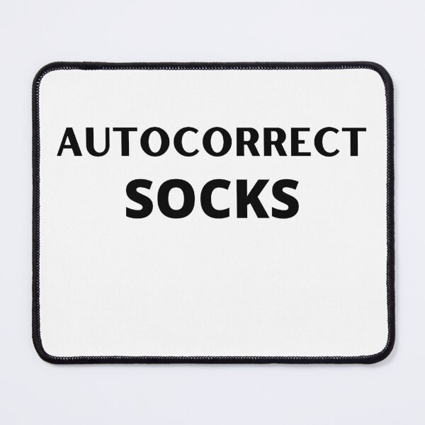 Item preview, Autocorrect Has Become My Worst Enema | Autocorrect Socks designed and sold by player-502.