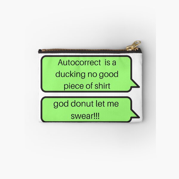 Item preview, Autocorrect Has Become My Worst Enema | Autocorrect Swear designed and sold by player-502.