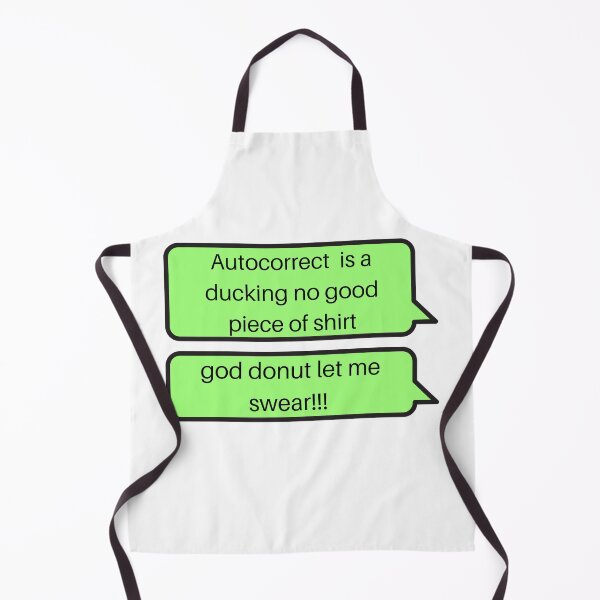 Item preview, Autocorrect Has Become My Worst Enema | Autocorrect Swear designed and sold by player-502.