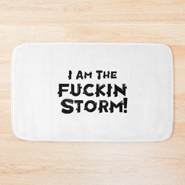 Item preview, I am the Fuckin' Storm designed and sold by ShinNuno.