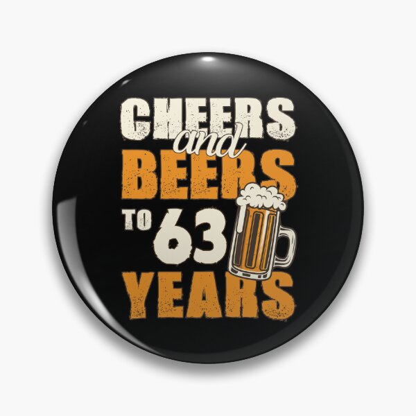 Item preview, Cheers and Beers to 63 years, funny birthday gift designed and sold by HeavyStyle.