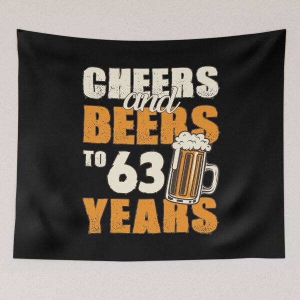 Item preview, Cheers and Beers to 63 years, funny birthday gift designed and sold by HeavyStyle.