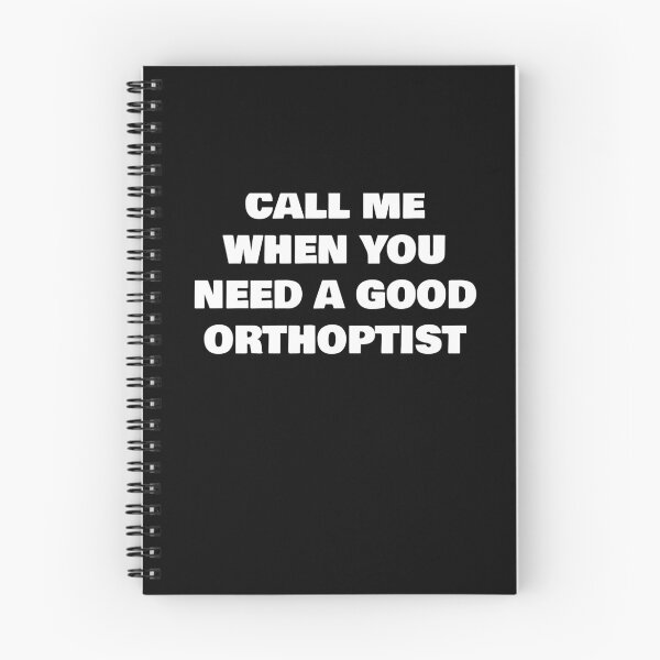 Item preview, CALL ME WHEN YOU NEED A GOOD ORTHOPTIST designed and sold by joebrad.