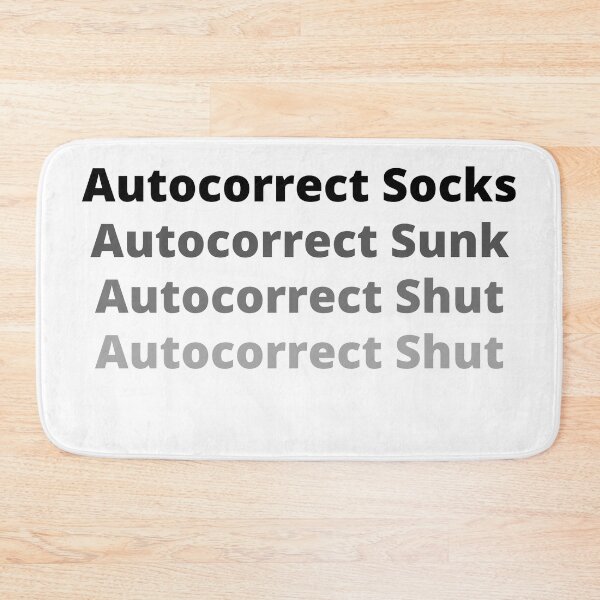 Item preview, Autocorrect Has Become My Worst Enema | Autocorrect Fix designed and sold by player-502.